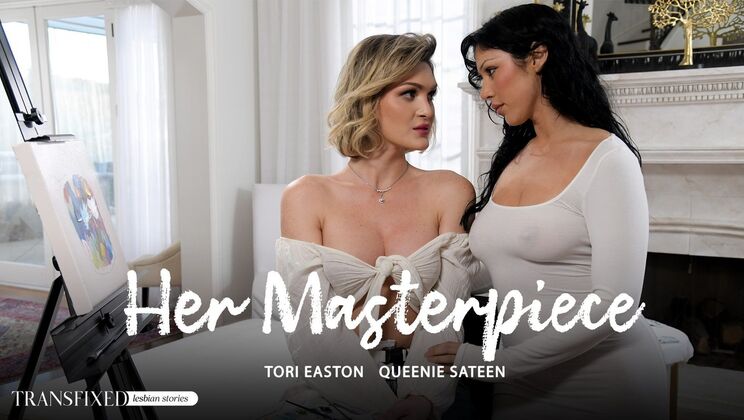 [Transfixed] - Her Masterpiece - Queenie Sateen - Tori Easton
