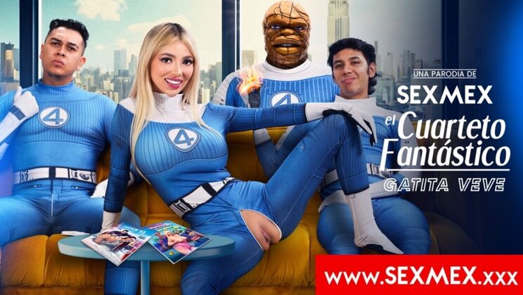 [SEXMEX] - FANTASTIC FOURSOME . Gatita Veve - gatita